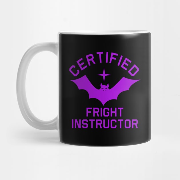 Certified Fright Instructor by PopCultureShirts